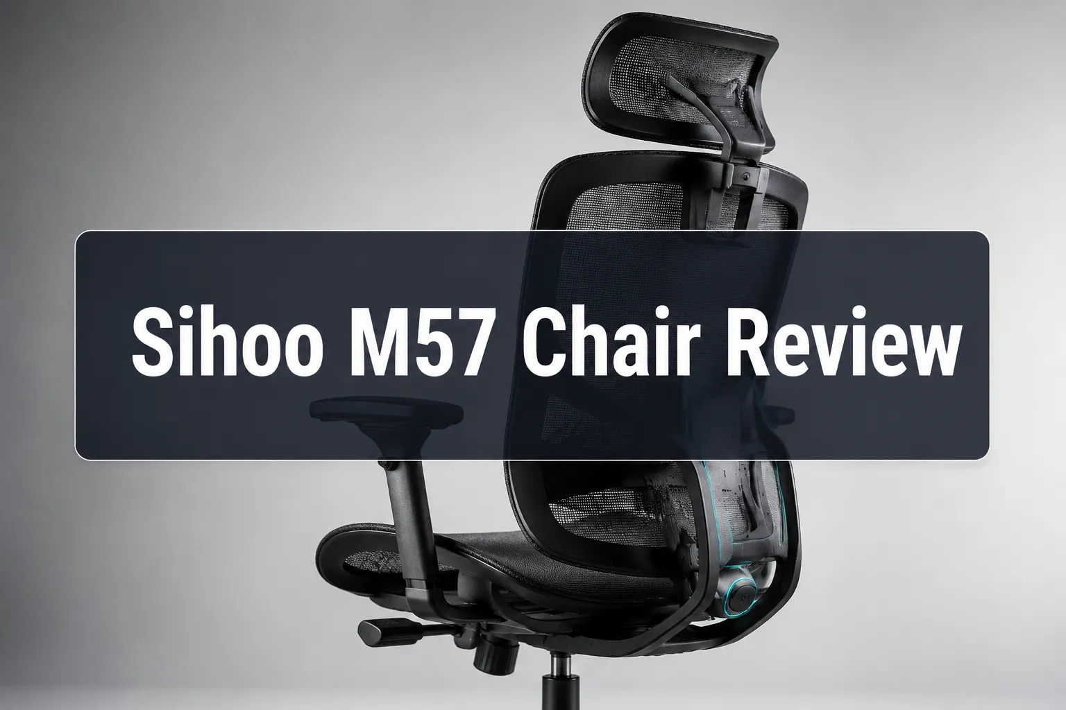 Sihoo M57 Ergonomic Office Chair Review: Is It Worth Buying in 2026?